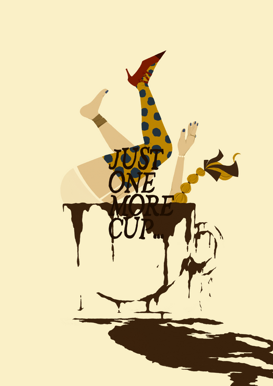 just one more cup…