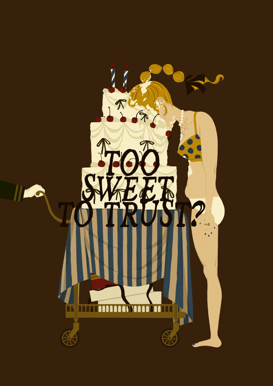 Too sweet to trust?