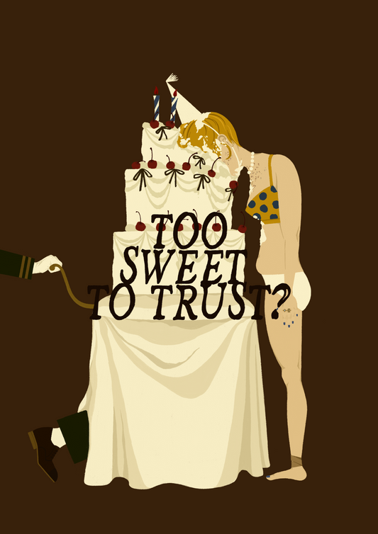 Too sweet to trust?