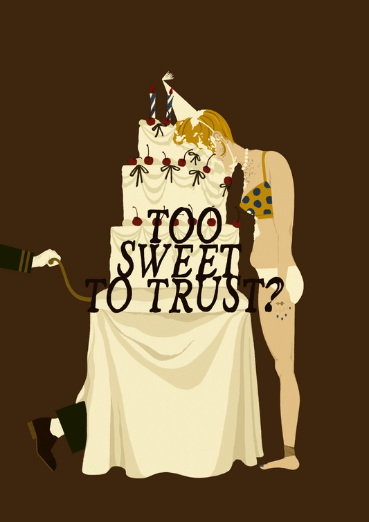 Too sweet to trust?