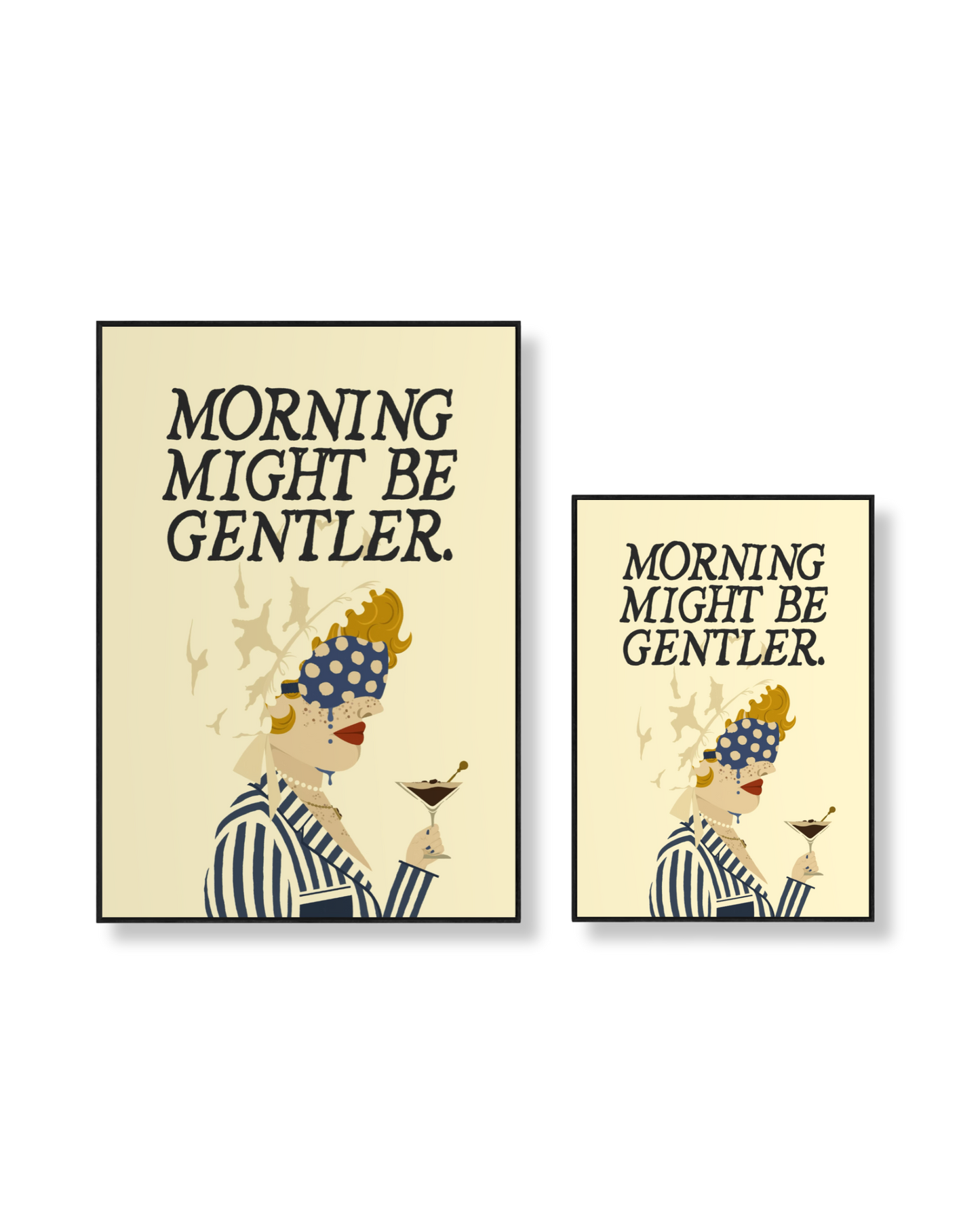 Morning might be gentler.